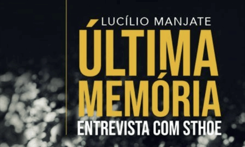 “Última memória: entrevista com Sthoe” novo livro de Lucílio Manjate